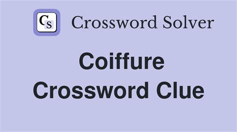 coiffure crossword clue|fraudulent dealer crossword clue.